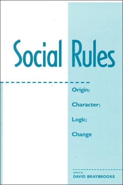 Social Rules : Origin; Character; Logic; Change