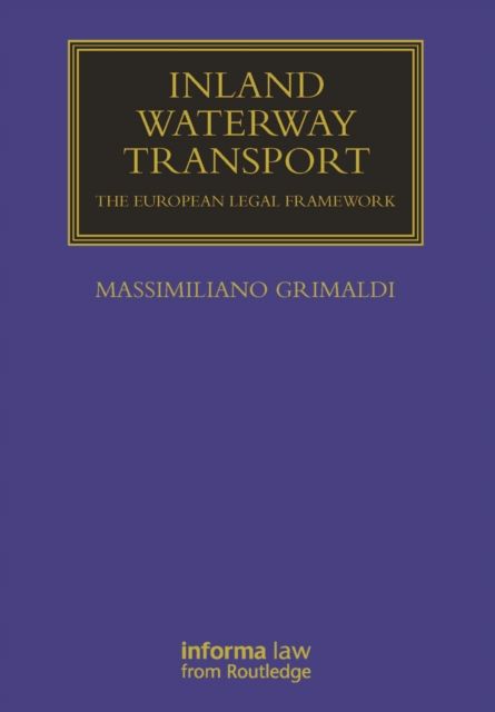 Inland Waterway Transport : The European Legal Framework