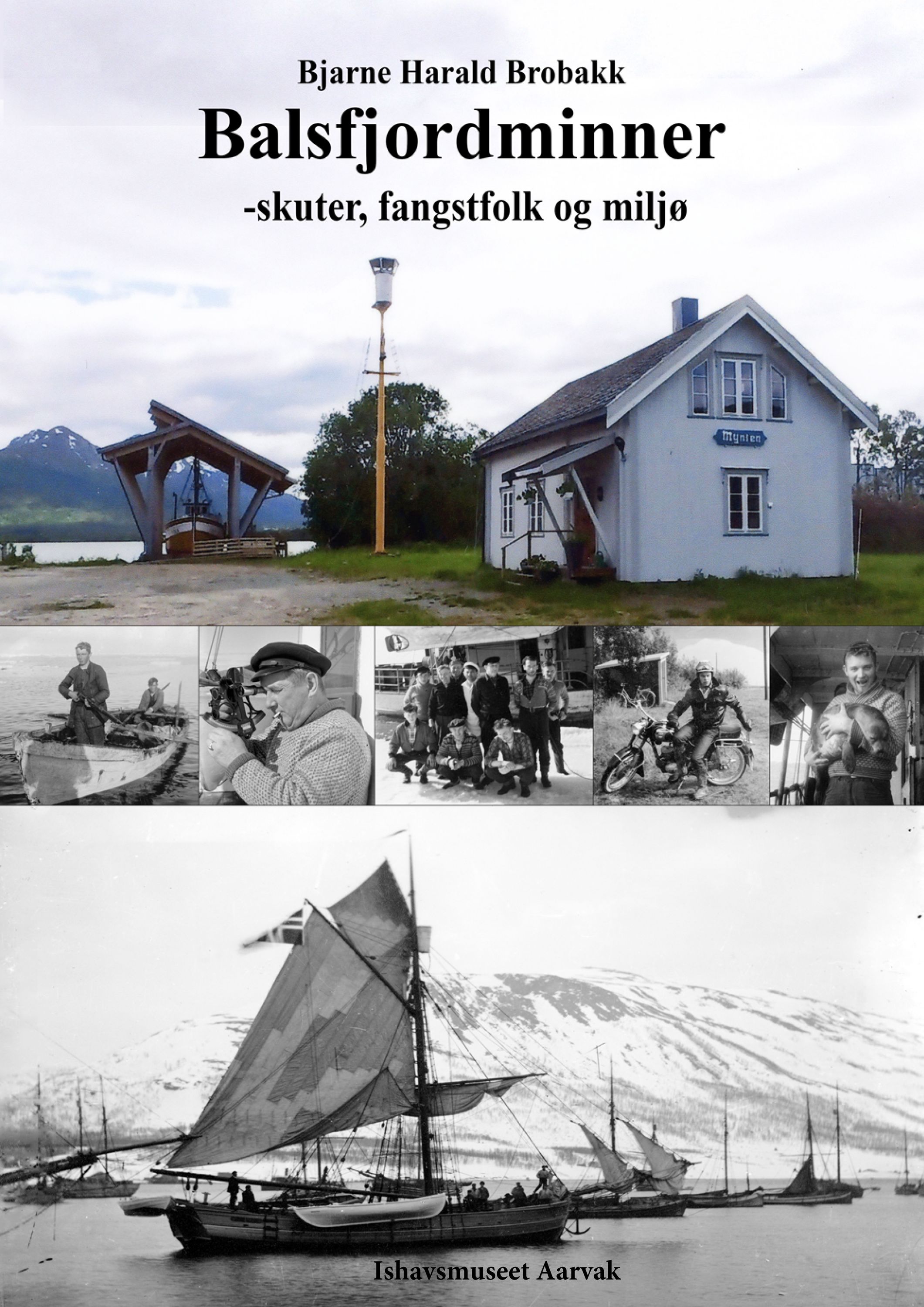 Balsfjordminner : skuter, fangstfolk og miljø
