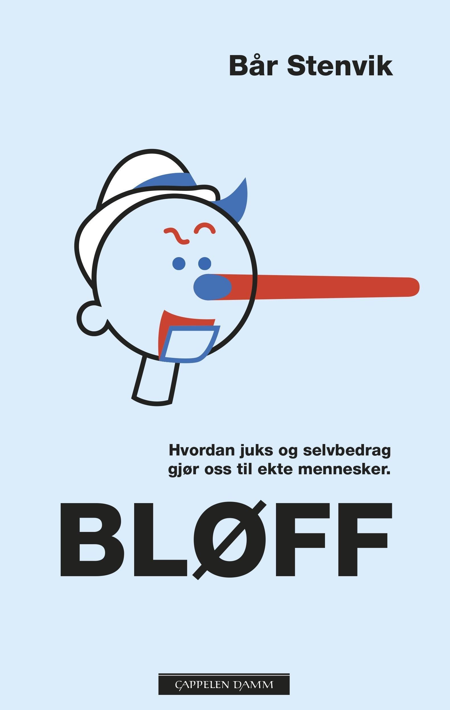 Bløff : hvordan juks og selvbedrag gjør oss til ekte mennesker