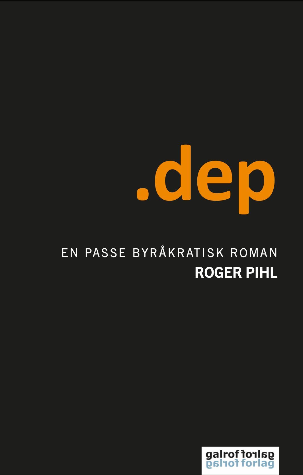 .dep : en passe byråkratisk roman