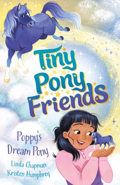 Tiny Pony Friends: Poppy's Dream Pony : Book 1