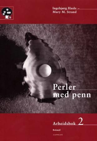 Perler med penn : arbeidsbok 2 : norsk som andrespråk for språklige minoriteter