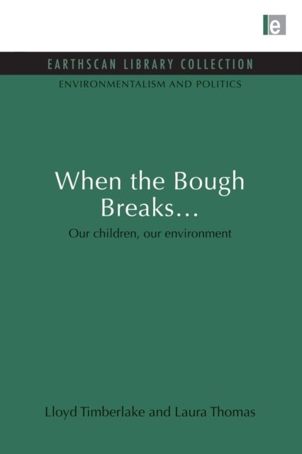 When the Bough Breaks... : Our children, our environment