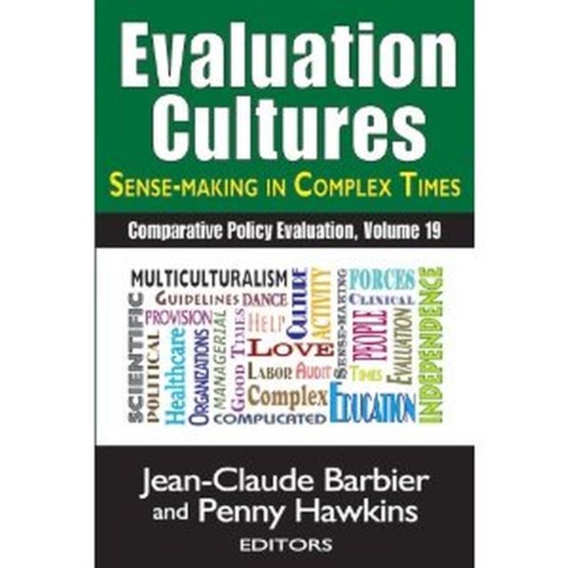 Evaluation Cultures : Sense-Making in Complex Times
