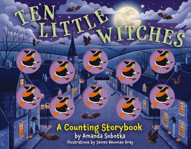 Ten Little Witches : A Counting Storybook