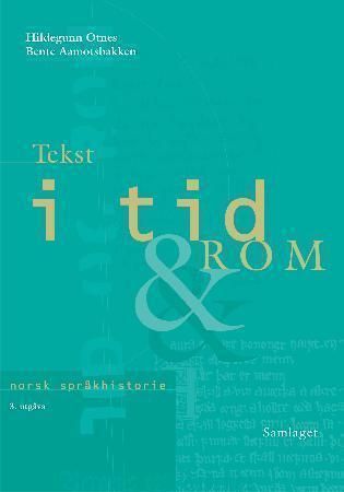 Tekst i tid og rom : norsk språkhistorie