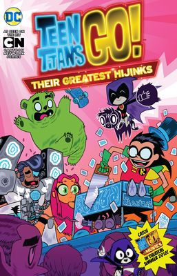 Teen Titans Go! : Their Greatest Hijinks