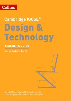 Cambridge IGCSE™ Design & Technology Teacher’s Guide