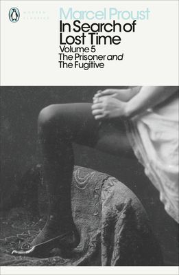 In Search of Lost Time: Volume 5 : The Prisoner and the Fugitive