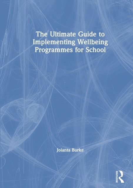 Forsidebilde av The Ultimate Guide to Implementing Wellbeing Programmes for School