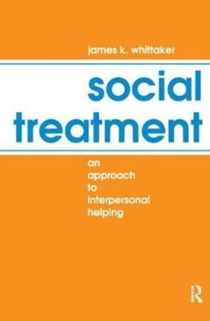 Social Treatment : An Approach to Interpersonal Helping