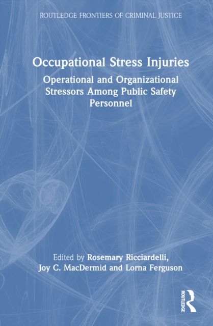 Occupational Stress Injuries : Operational and Organizational Stressors Among Public Safety Personnel