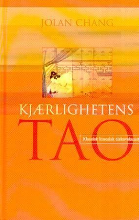 Kjærlighetens tao : klassisk kinesisk elskovskunst