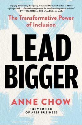 Lead Bigger : The Transformative Power of Inclusion