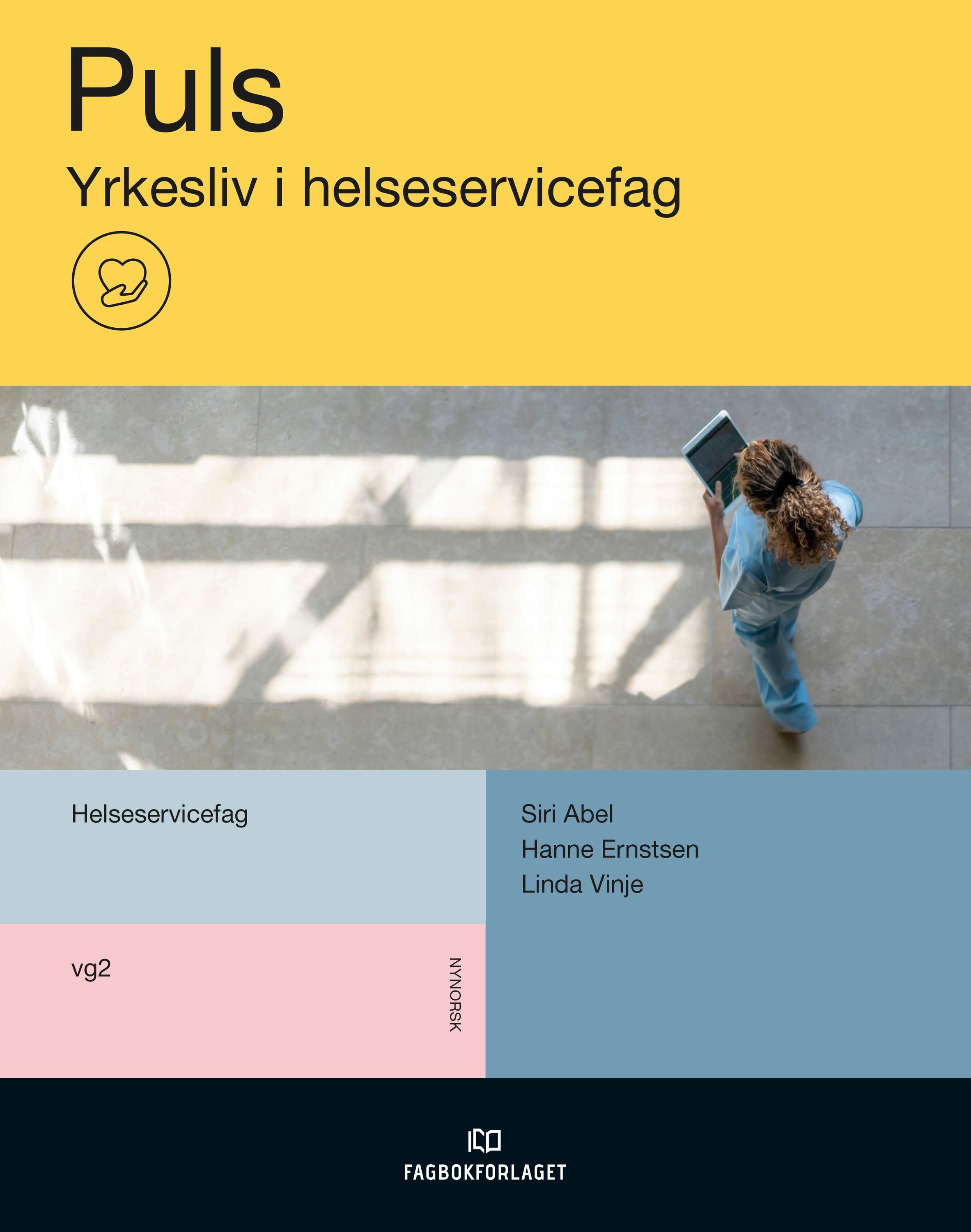 Puls : vg2 helseservicefag. Yrkesliv i helseservicefag