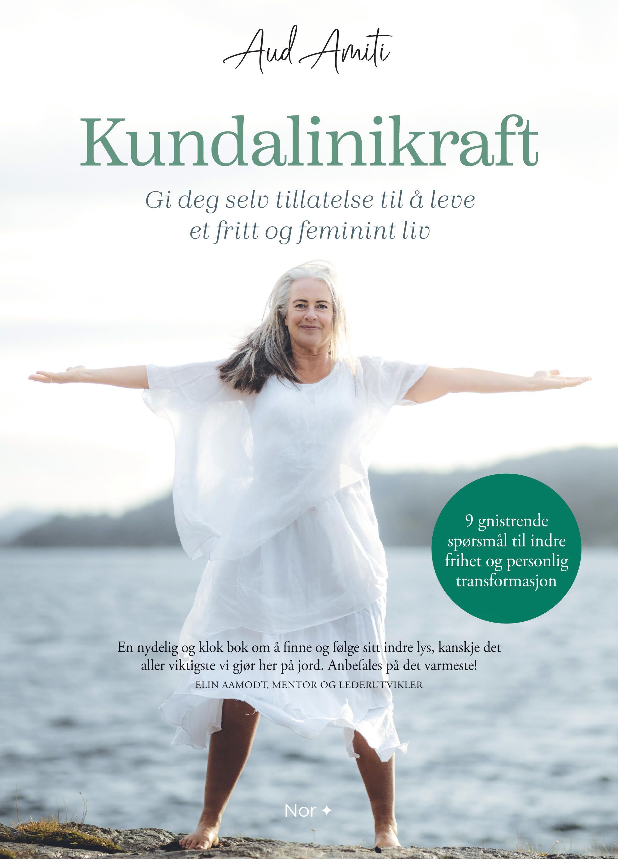 Kundalinikraft : gi deg selv tillatelse til å leve et fritt og feminint liv