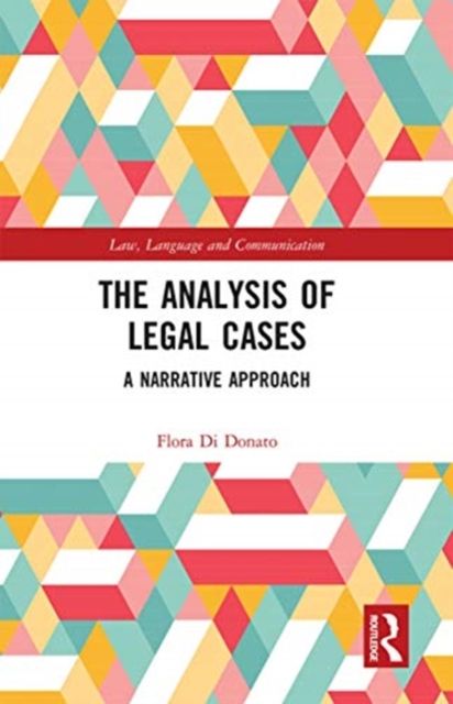 The Analysis of Legal Cases : A Narrative Approach
