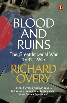 Blood and ruins : the great imperial war, 1931-1945