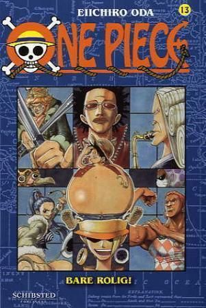 One piece. 13. Bare rolig!