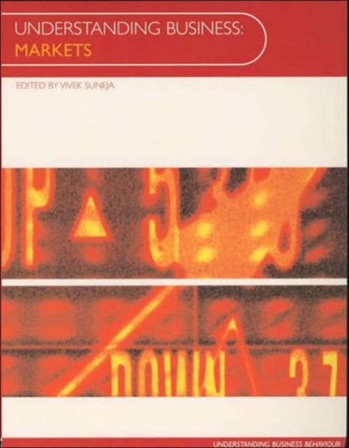 Understanding Business: Markets : A Multidimensional Approach to the Market Economy