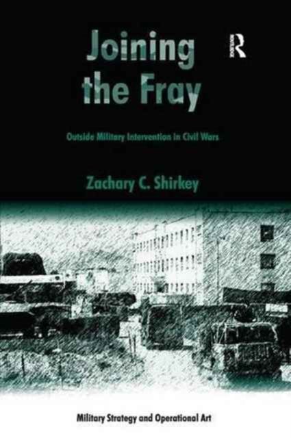 Joining the Fray : Outside Military Intervention in Civil Wars