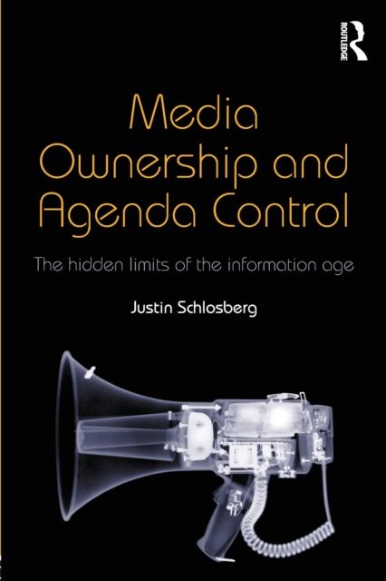 Media Ownership and Agenda Control : The hidden limits of the information age