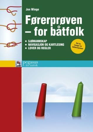 Førerprøven - for båtfolk : sjømannskap, kartarbeid og navigasjon, lover og regler