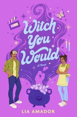 Witch You Would : A Novel