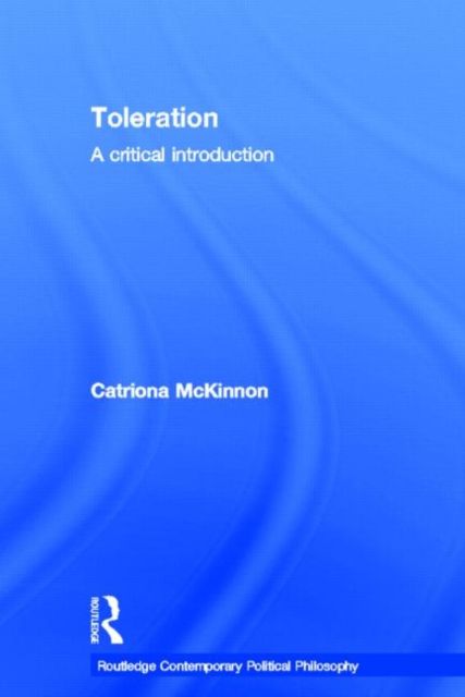Toleration : A Critical Introduction
