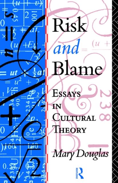 Forsidebilde av Risk and Blame : Essays in Cultural Theory