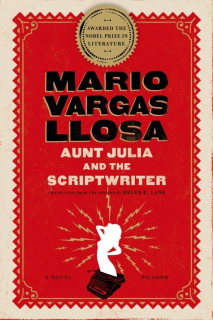 Aunt Julia and the Scriptwriter : A Novel
