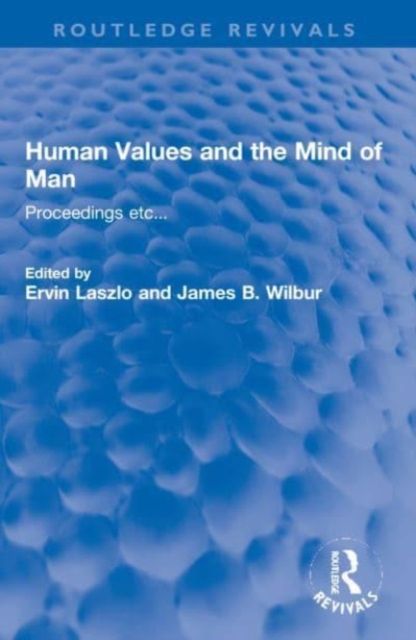 Human Values and the Mind of Man : Proceedings etc...