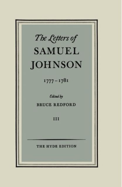 The Letters of Samuel Johnson: Volume III: 1777-1781
