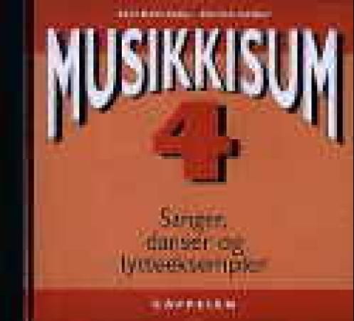 Musikkisum 4 : sanger, danser og lytteeksempler