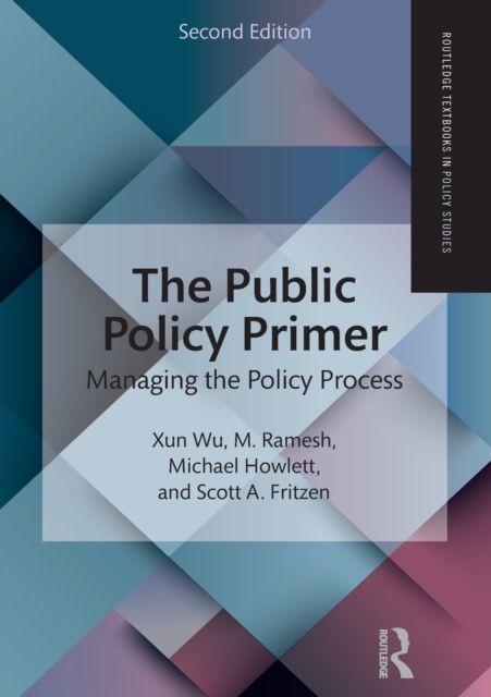 The Public Policy Primer : Managing the Policy Process