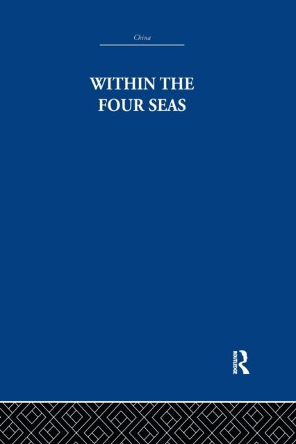 Within the Four Seas : The Dialogue of East and West