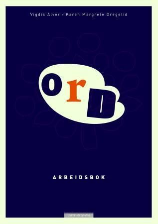 Ord : arbeidsbok : alfabetisering for voksne innvandrere