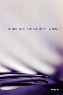 Oxford Studies in Epistemology : Volume 2