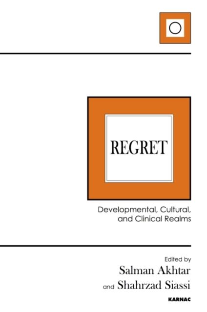 Regret : Developmental, Cultural, and Clinical Realms