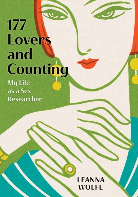 177 Lovers and Counting : My Life as a Sex Researcher