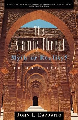 The Islamic Threat : Myth or Reality?