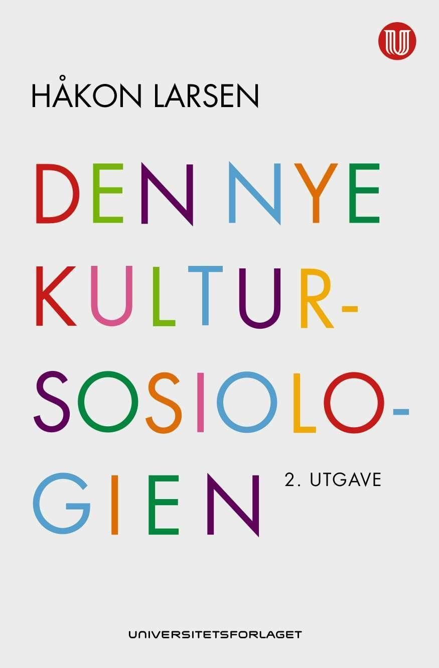 Den nye kultursosiologien : kultur som perspektiv og forskningsobjekt
