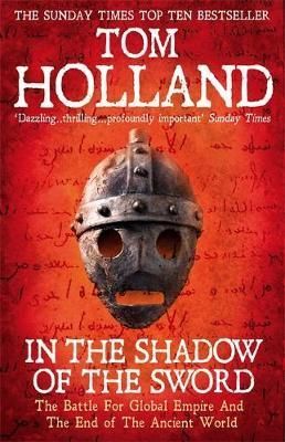 In the shadow of the sword : the battle for global empire and the end of the ancient world