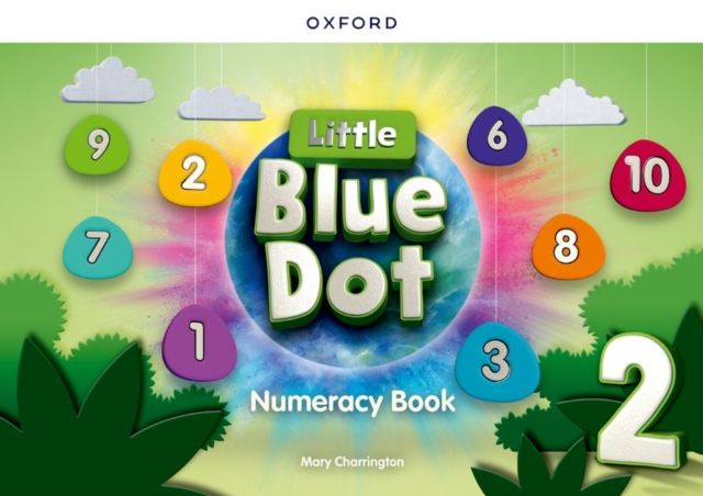 Little Blue Dot Level 2 Numeracy Book: Level 2: Numeracy Book : Print Numeracy Book