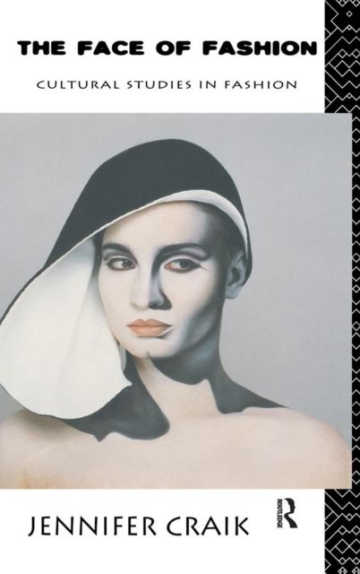 The Face of Fashion : Cultural Studies in Fashion