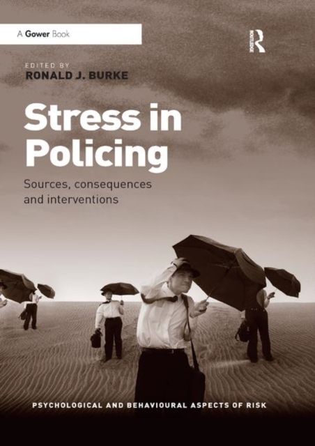Stress in Policing : Sources, consequences and interventions