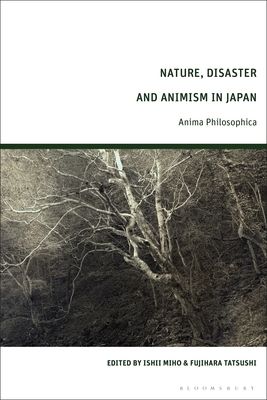 Nature, Disaster, and Animism in Japan : Anima Philosophica