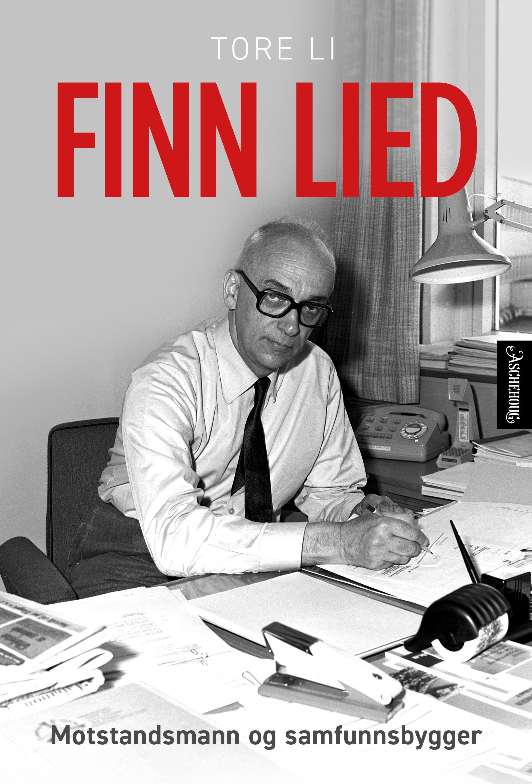 Finn Lied : motstandsmann og samfunnsbygger