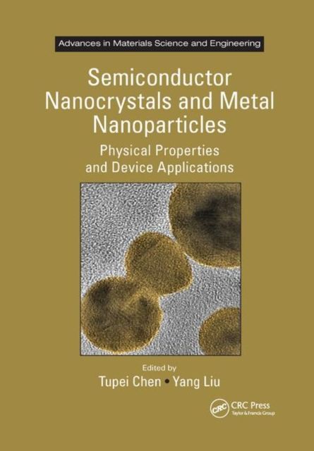 Semiconductor Nanocrystals and Metal Nanoparticles : Physical Properties and Device Applications